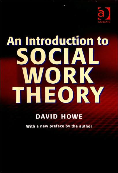 An Introduction to Social Work Theory - David Howe - Books - Taylor & Francis Ltd - 9781857421385 - November 19, 1987