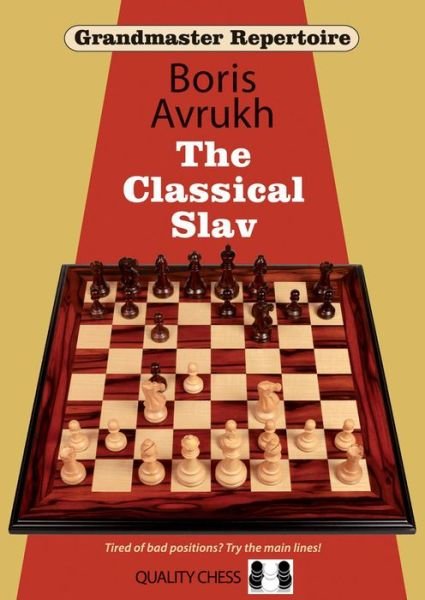 Cover for Boris Avrukh · Grandmaster Repertoire 17 - The Classical Slav - Grandmaster Repertoire (Paperback Book) (2014)