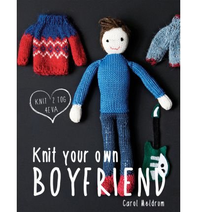 Cover for Carol Meldrum · Knit Your Own Boyfriend (Innbunden bok) (2014)