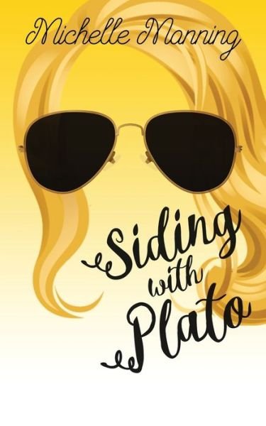 Cover for Michelle Manning · Siding with Plato (Paperback Book) (2015)