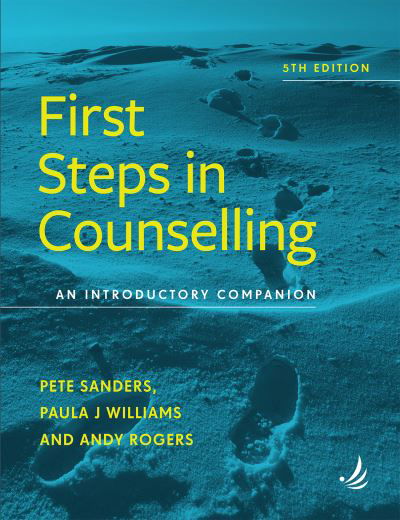 Cover for Pete Sanders · First Steps in Counselling (5th Edition): An introductory companion (Paperback Book) (2021)