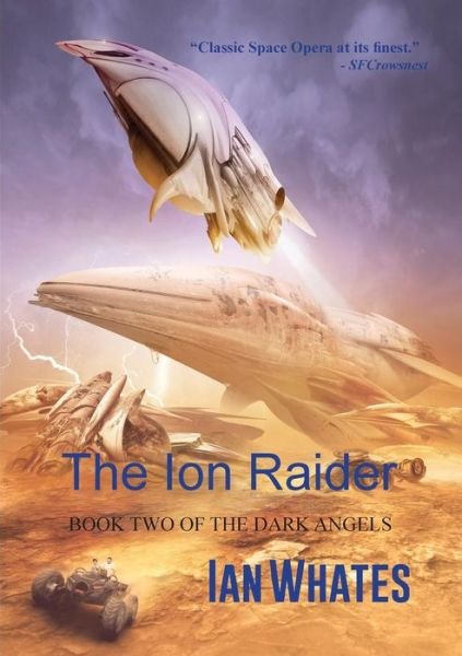 Cover for Ian Whates · The Ion Raider (The Dark Angels) (Buch) (2017)