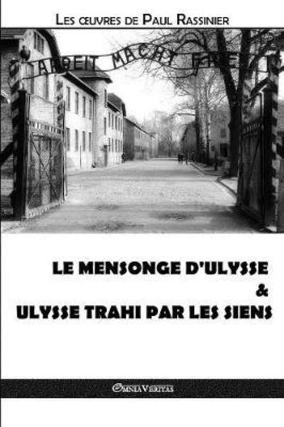 Cover for Paul Rassinier · Le Mensonge D'Ulysse &amp; Ulysse Trahi Par Les Siens - Oeuvres de Paul Rassinier (Paperback Book) (2018)