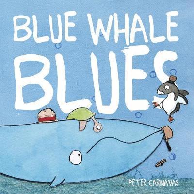 Cover for Peter Carnavas · Blue Whale Blues (Hardcover Book) (2020)