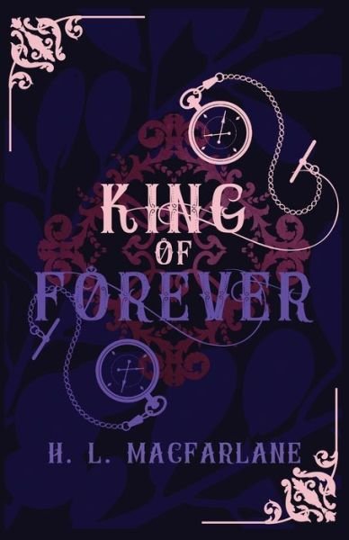 Cover for H L Macfarlane · King of Forever (Paperback Bog) (2020)