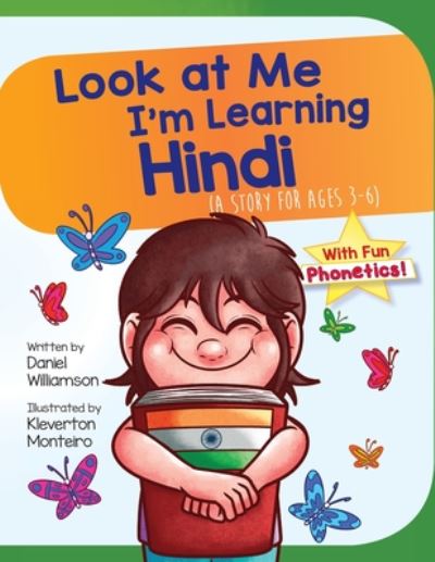 Cover for Daniel Williamson · Look At Me I'm Learning Hindi: A Story For Ages 3-6 - Look at Me I'm Learning (Paperback Book) (2020)