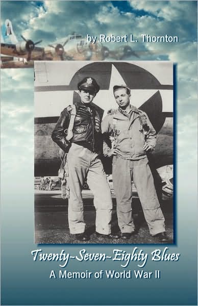 Cover for Robert L Thornton · Twenty-seven-eighty Blues: a Memoir of Wwii (Paperback Book) (2006)