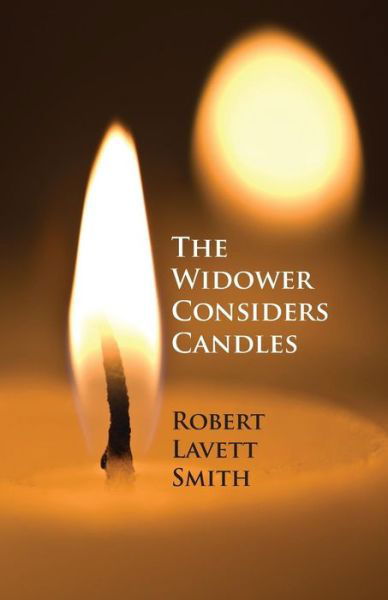 Cover for Robert Lavett Smith · The Widower Considers Candles (Paperback Book) (2014)