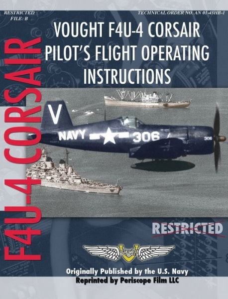 Cover for United States Navy · Vought F4U-4 Corsair Pilot's Flight Operating Instructions (Hardcover Book) (2009)