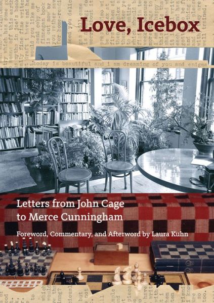 Love, Icebox: Letters from John Cage to Merce Cunningham - John Cage - Livros - Distributed Art Publishers - 9781942884385 - 3 de outubro de 2019