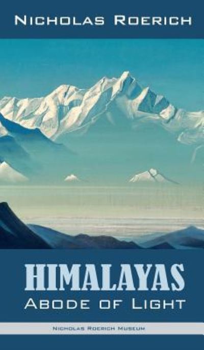 Cover for Nicholas Roerich · Himalayas - Abode of Light (Hardcover Book) (2017)