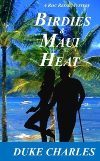 Cover for Duke Charles · Birdies and Maui Heat (Paperback Bog) (2020)