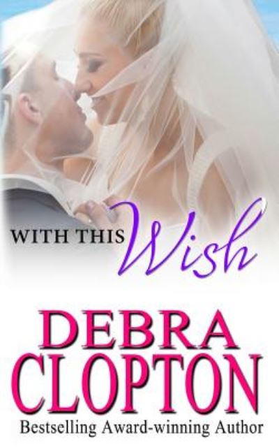 Cover for Debra Clopton · With This Wish (Paperback Book) (2019)