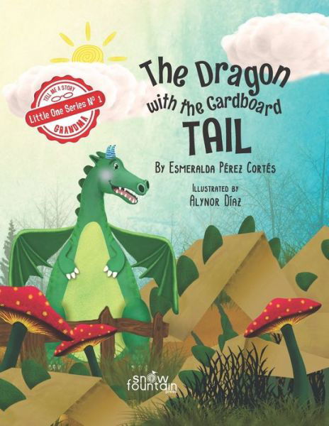 Cover for Esmeralda Perez Cortes · The Dragon with the Cardboard Tail - Tell Me Story Grandma - Little One (Paperback Book) (2020)