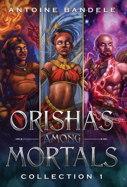 Cover for Antoine Bandele · Orishas among Mortals (Book) (2024)