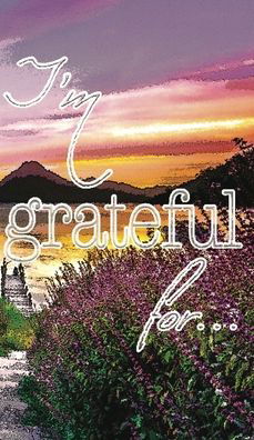 Cover for Mikayla Cantrell · I'm Grateful For... (Hardcover Book) (2020)
