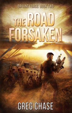 Cover for Greg Chase · The Road Forsaken (Paperback Book) (2022)