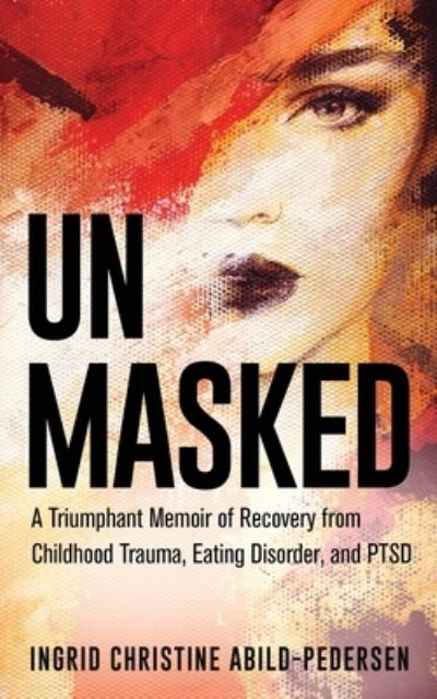 Cover for Ingrid Christine Abild-Pedersen · Unmasked (Book) (2022)