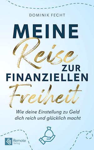Cover for Dominik Fecht · Meine Reise zur finanziellen Freiheit (Book) (2022)