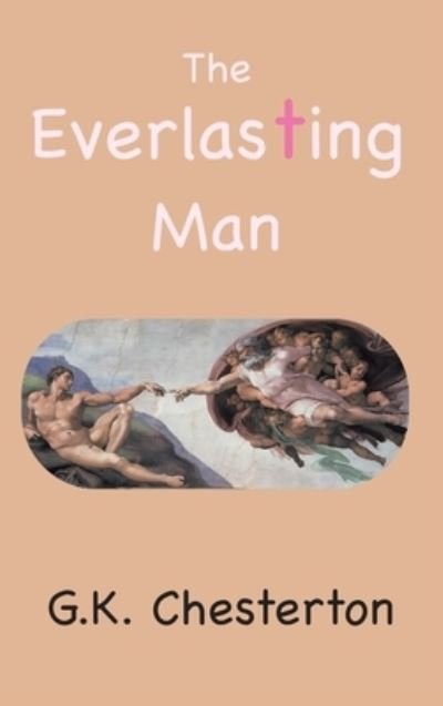 Cover for Gilbert Keith Chesterton · Everlasting Man (Buch) (2023)