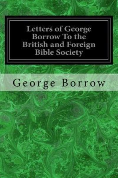 Cover for George Borrow · Letters of George Borrow To the British and Foreign Bible Society (Paperback Book) (2017)