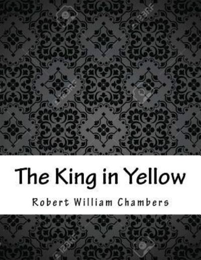 Cover for Robert William Chambers · The King in Yellow (Paperback Book) (2017)