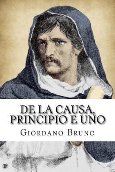 Cover for Giordano Bruno · De La Causa, Principio E Uno (Pocketbok) (2017)