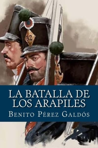 Cover for Benito Perez Galdos · La Batalla de Los Arapiles (Paperback Book) (2017)