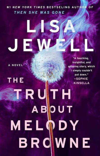 The Truth About Melody Browne: A Novel - Lisa Jewell - Bøker - Atria Books - 9781982129385 - 5. april 2022