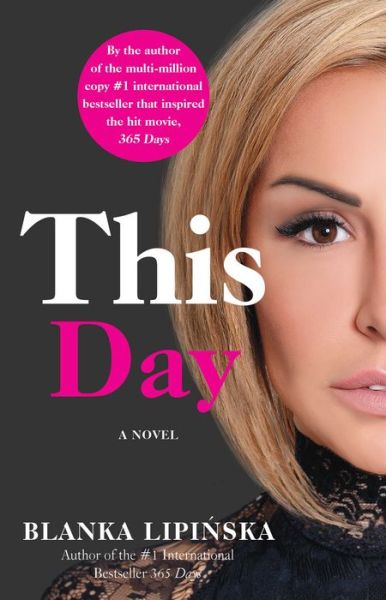 Cover for Blanka Lipinska · This Day: A Novel - 365 Days Bestselling Series (Paperback Book) (2021)