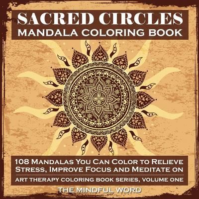 Cover for The Mindful Word · Sacred Circles Mandala Coloring Book (Paperback Book) (2015)