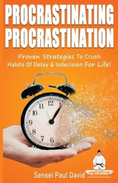Cover for Sensei Paul David · Procrastinating Procrastination (Taschenbuch) (2021)