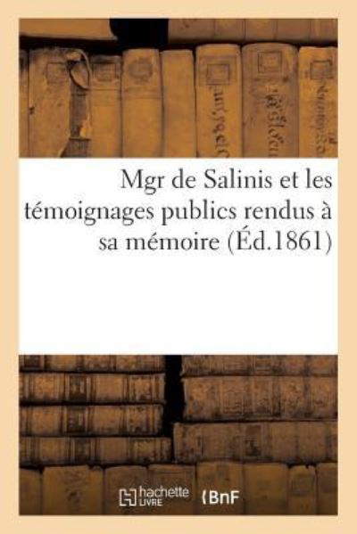 Cover for &quot;&quot; · Mgr de Salinis Et Les Temoignages Publics Rendus A Sa Memoire (Paperback Bog) (2016)