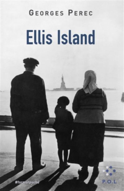 Ellis Island: texte - Georges Perec - Livros - POL - 9782818047385 - 14 de março de 2019