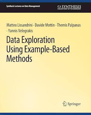 Cover for Matteo Lissandrini · Data Exploration Using Example-Based Methods - Synthesis Lectures on Data Management (Paperback Book) (2018)