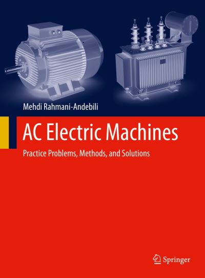 Cover for Mehdi Rahmani-Andebili · AC Electric Machines: Practice Problems, Methods, and Solutions (Hardcover Book) [1st ed. 2023 edition] (2022)