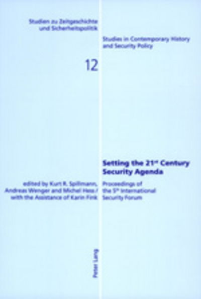 Cover for Karin Fink · Setting the 21st Century Security Agenda: Proceedings of the 5th International Security Forum - Studien zu Zeitgeschichte und Sicherheitspolitik - Studies in Contemporary History and Security Policy (Pocketbok) (2003)