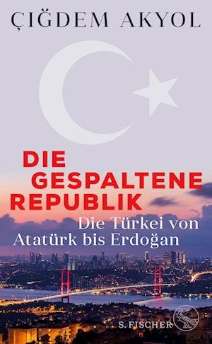 Cover for Çigdem Akyol · Die gespaltene Republik (Book) (2023)