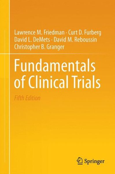 Cover for Lawrence M. Friedman · Fundamentals of Clinical Trials (Hardcover Book) [5th ed. 2015 edition] (2015)