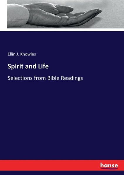 Spirit and Life - Knowles - Boeken -  - 9783337228385 - 4 juli 2017