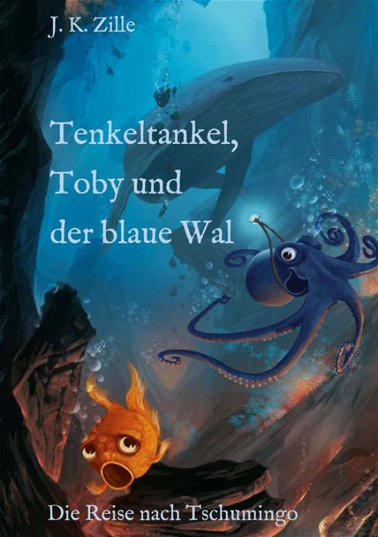 Cover for Zille · Tenkeltankel, Toby und der blaue (Buch) (2020)