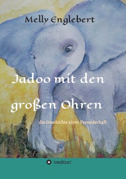 Cover for Melly Englebert · Jadoo mit den grossen Ohren (Paperback Book) (2021)