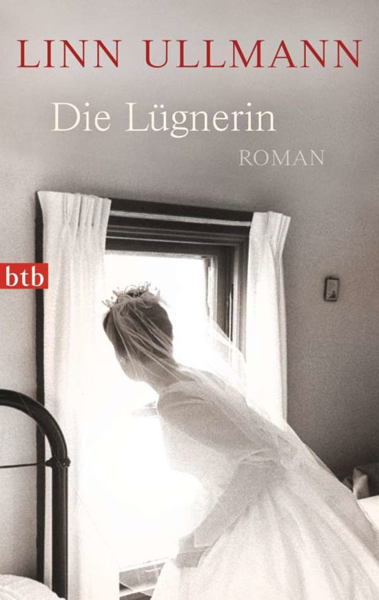 Btb.74638 Ullmann.die Lügnerin - Linn Ullmann - Bücher -  - 9783442746385 - 