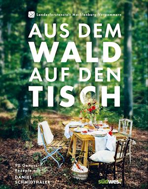 Cover for Daniel Schmidthaler · Aus dem Wald auf den Tisch (Book) (2022)