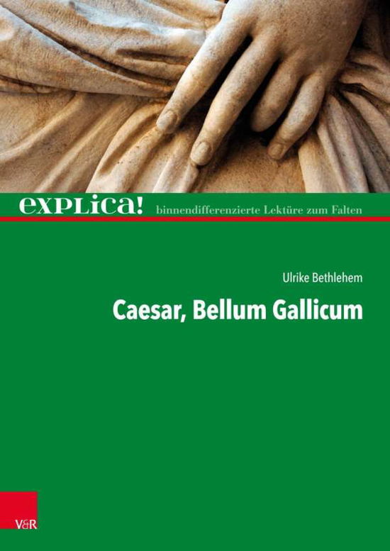 Caesar, Bellum Gallicum - Bethlehem - Bøger -  - 9783525711385 - 