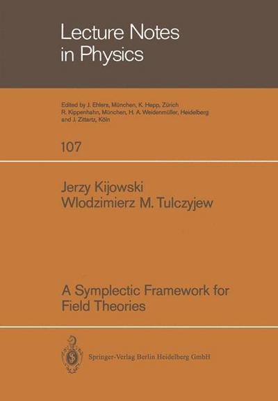 Cover for Jerzy Kijowski · A Symplectic Framework for Field Theories - Lecture Notes in Physics (Paperback Book) (1979)