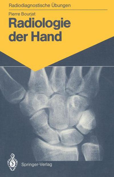 Cover for Pierre Bourjat · Radiologie der Hand - Radiodiagnostische Ubungen (Paperback Book) [German edition] (1986)