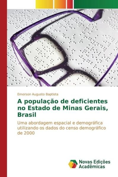Cover for Baptista Emerson Augusto · A Populacao De Deficientes No Estado De Minas Gerais, Brasil (Paperback Book) (2015)