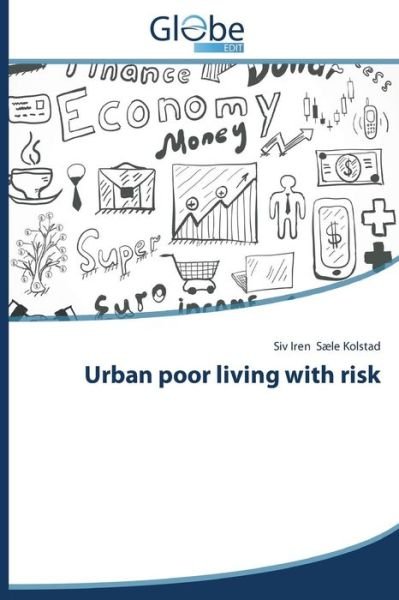 Cover for Siv Iren Sæle Kolstad · Urban Poor Living with Risk (Paperback Book) (2014)