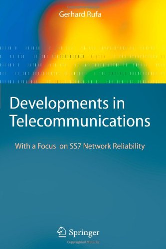 Cover for Gerhard Rufa · Developments in Telecommunications: With a Focus on SS7 Network Reliability (Paperback Book) [Softcover reprint of hardcover 1st ed. 2008 edition] (2010)